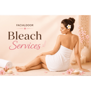 ✨ Face & Body Bleach Services – Starting at ₹249