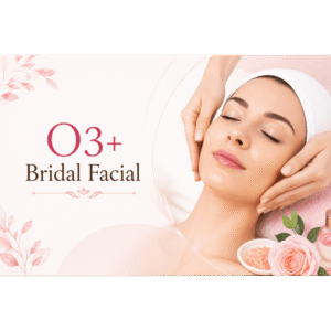 💍 O3+ Bridal Facial (10-Step) – ₹1,749
